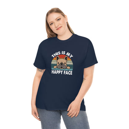 French Bull Dog Tee This Is My Happy Face