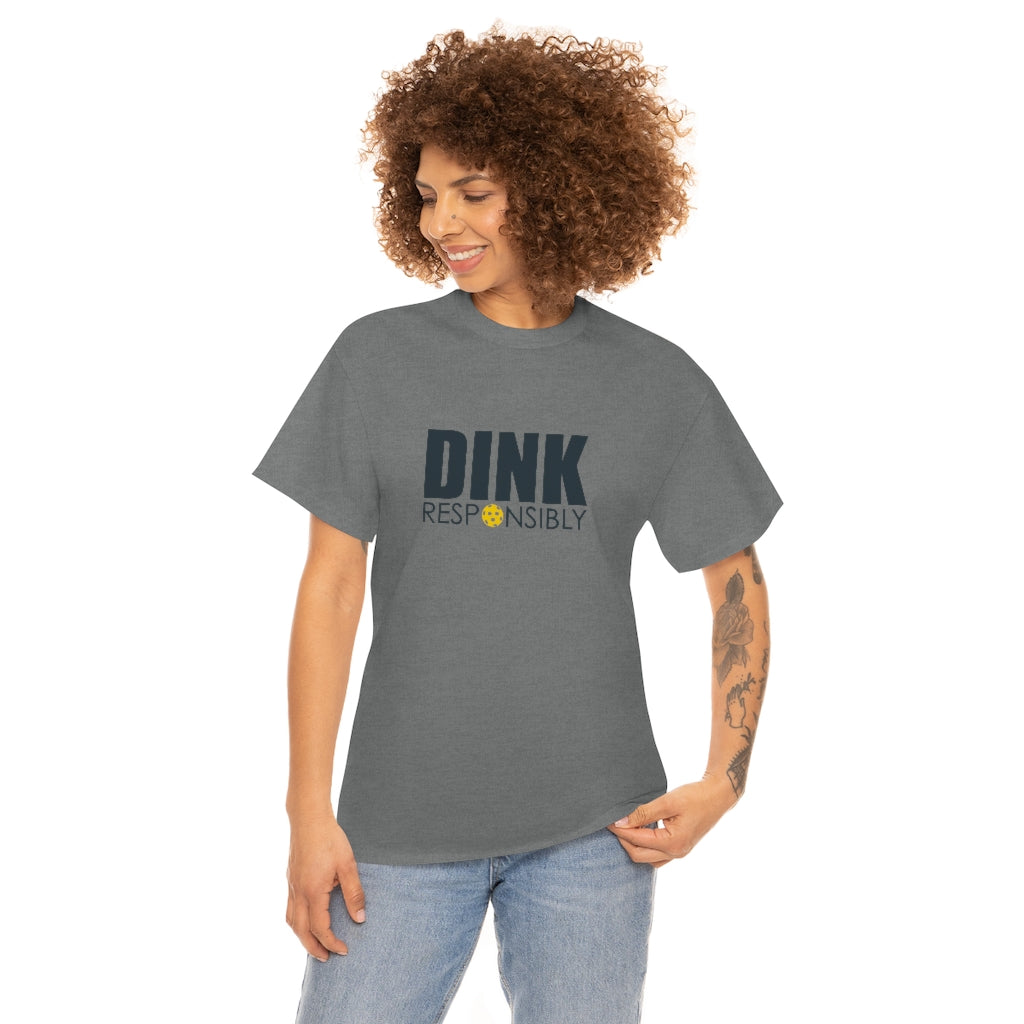 Dink Responsibly Cotton Tee