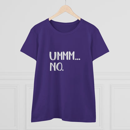 UMMM NO Ladies T-Shirt
