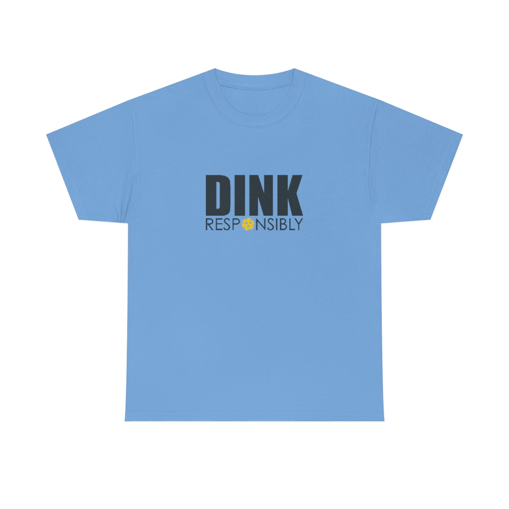 Dink Responsibly Cotton Tee