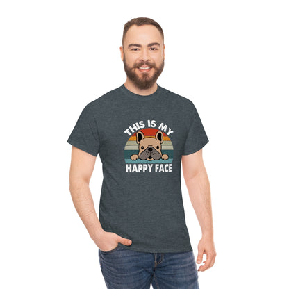French Bull Dog Tee This Is My Happy Face