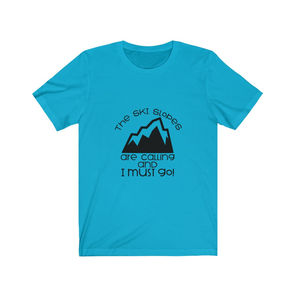 Slopes Are Calling Unisex Tee