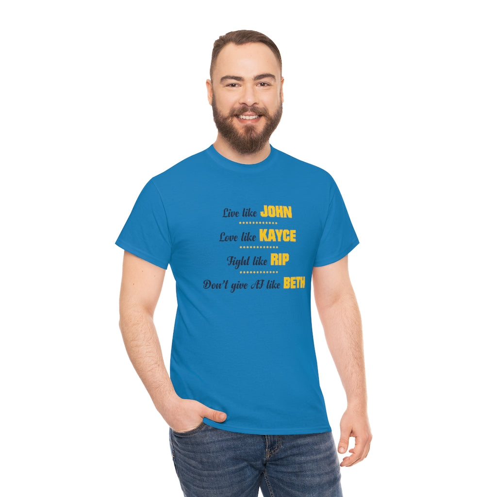 Unisex T-shirt Live Like John