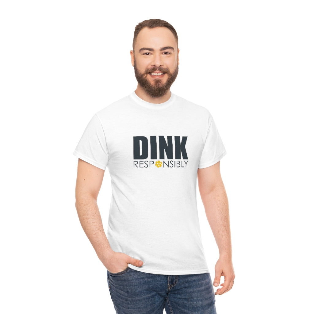 Dink Responsibly Cotton Tee