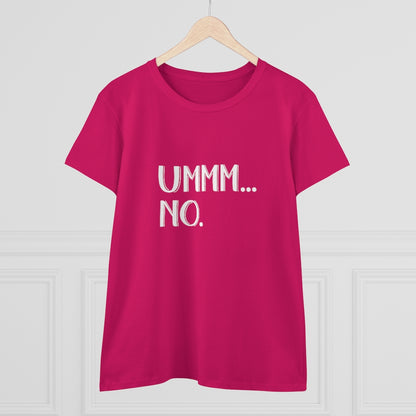 UMMM NO Ladies T-Shirt