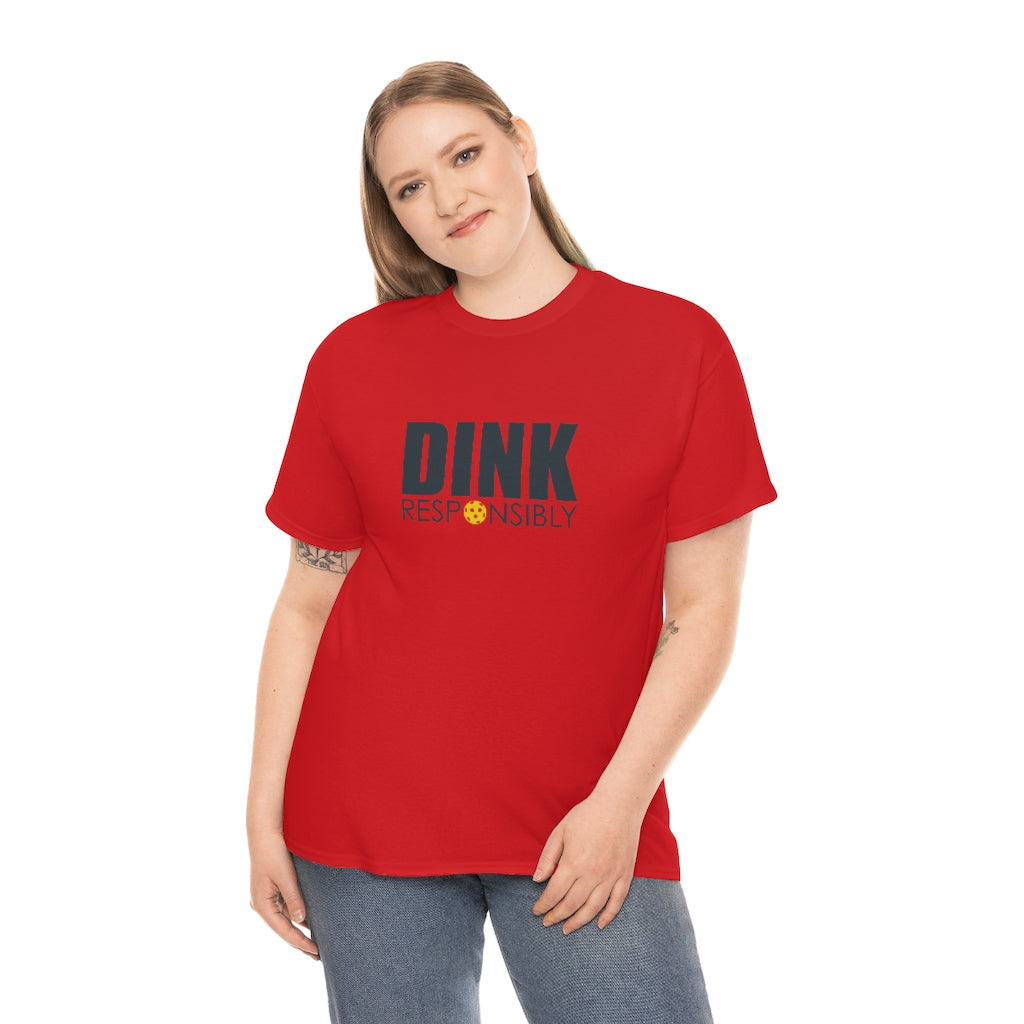 Dink Responsibly Cotton Tee