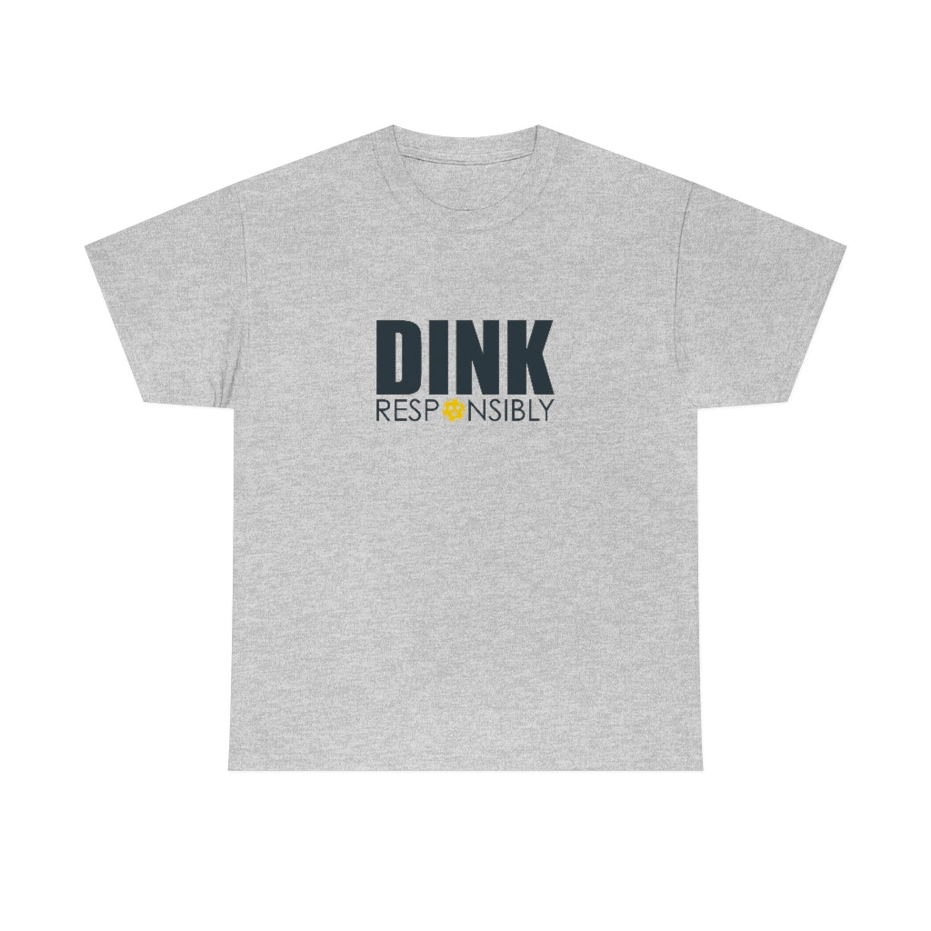 Dink Responsibly Cotton Tee