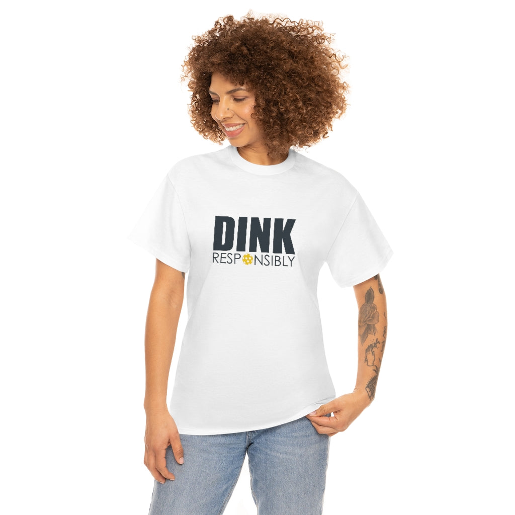 Dink Responsibly Cotton Tee
