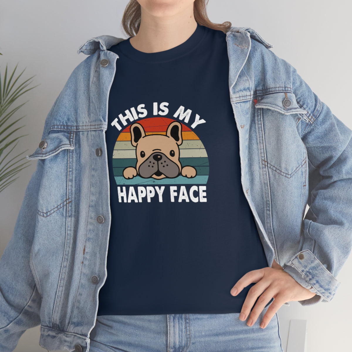 French Bull Dog Tee This Is My Happy Face