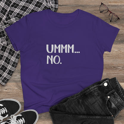 UMMM NO Ladies T-Shirt