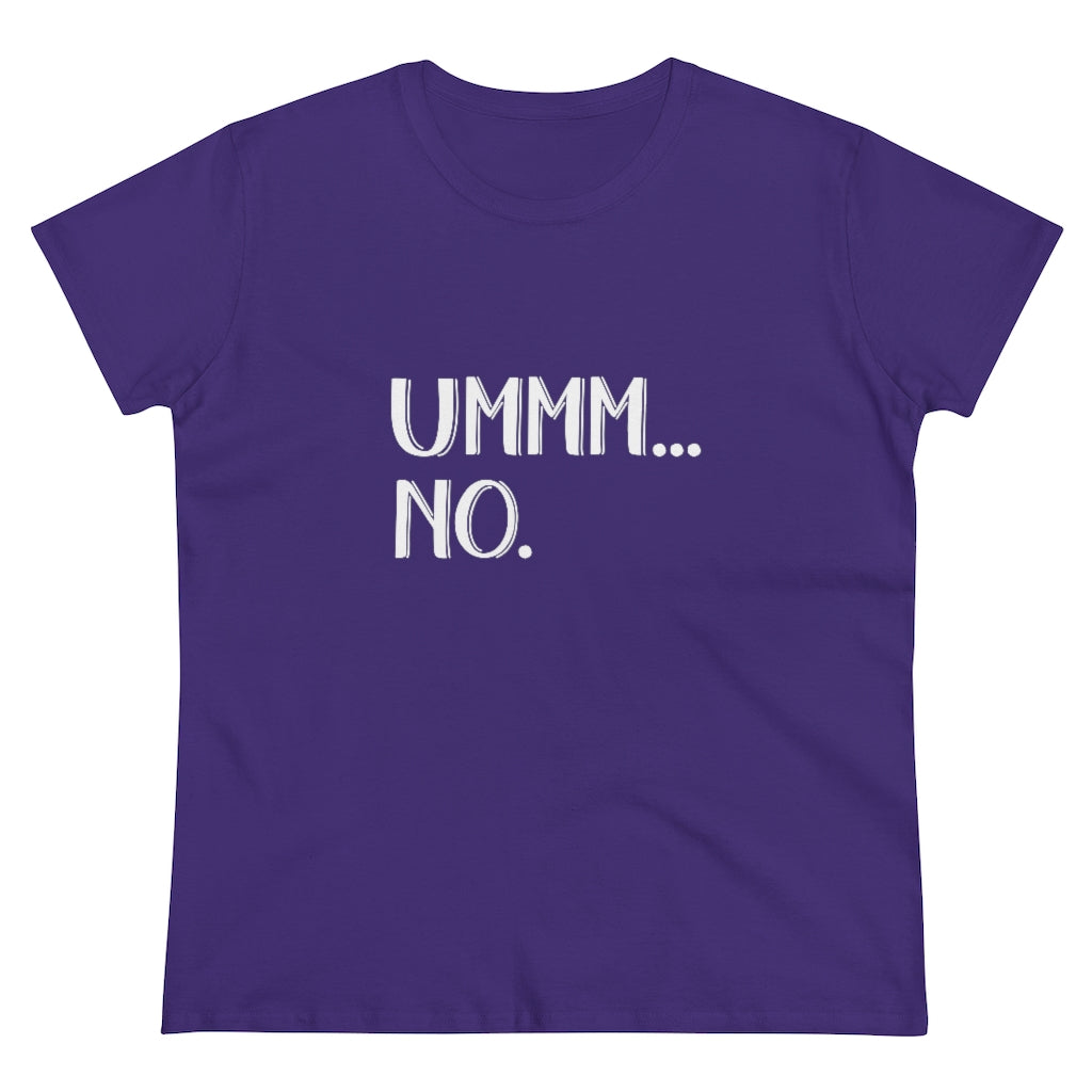 UMMM NO Ladies T-Shirt