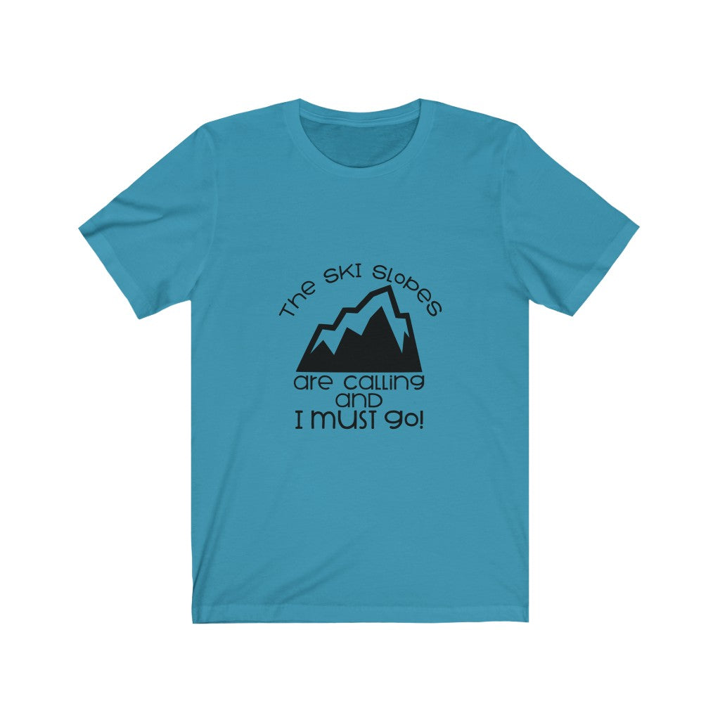 Slopes Are Calling Unisex Tee