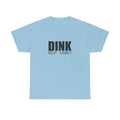 Dink Responsibly Cotton Tee