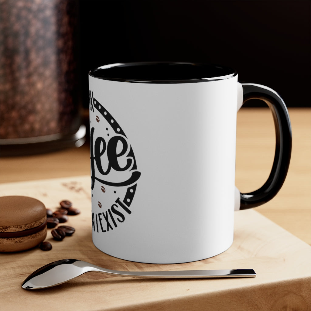 Copy of I Drink Coffee Then I Exist