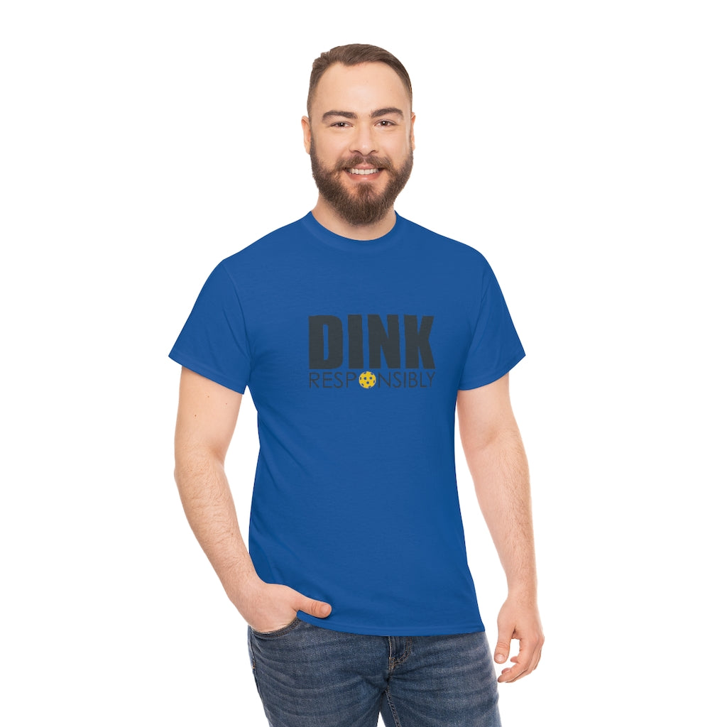 Dink Responsibly Cotton Tee
